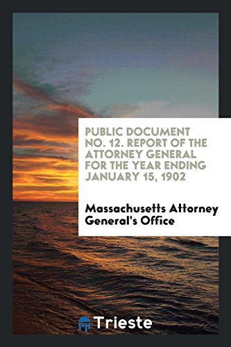 Public document No. 12. Report of the attorney general for the year ending January 15, 1902