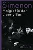 Maigret in der Liberty Bar: Roman (Kommissar Maigret)