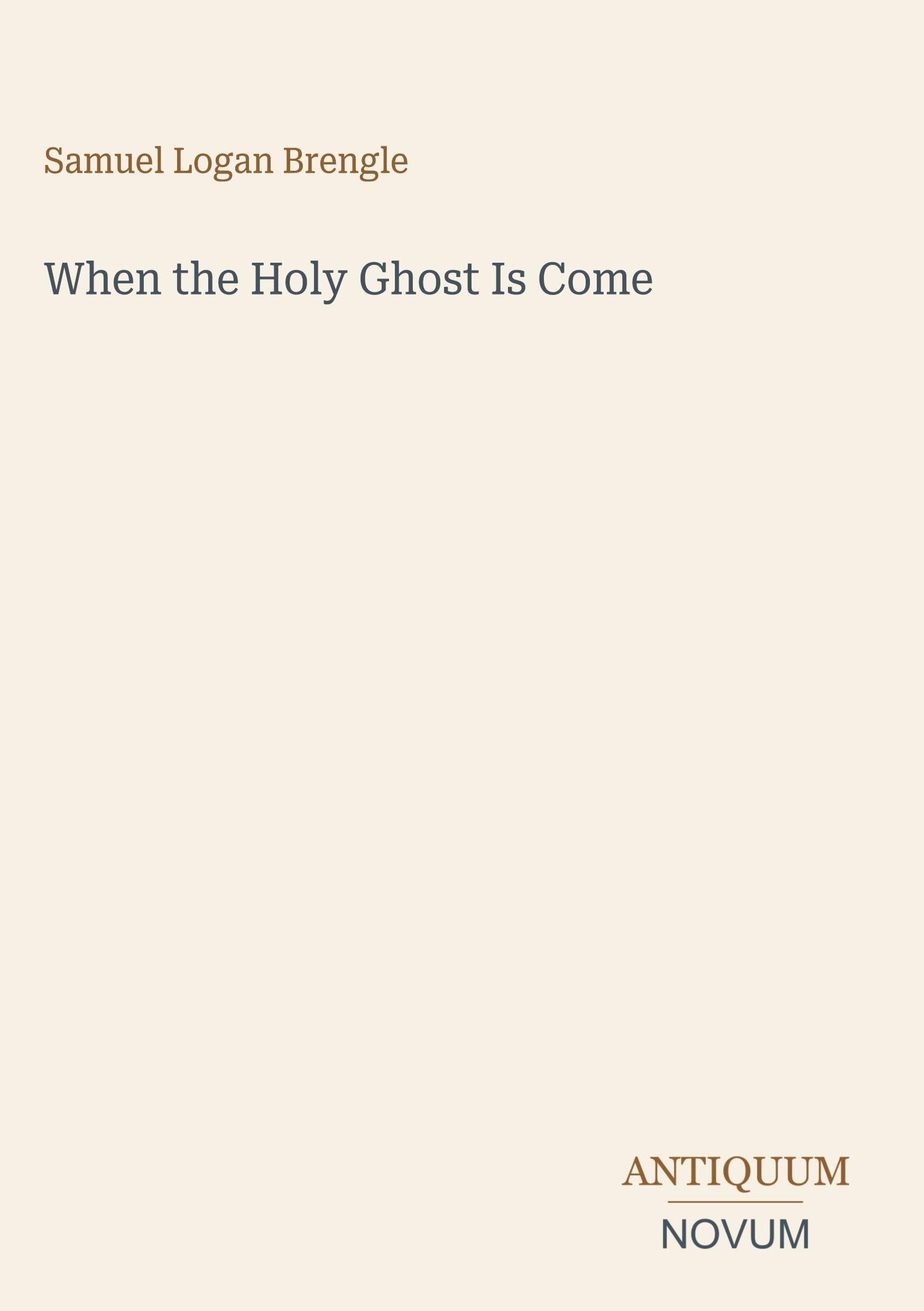 When the Holy Ghost Is Come