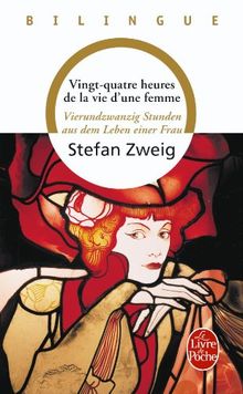 Vierundzwanzig Stunden aus dem Leben einer Frau. Vingt-quatre heures de la vie d'une femme