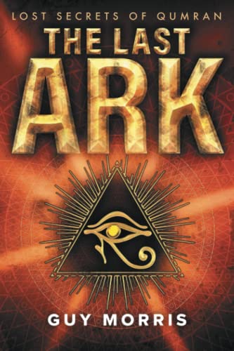 The Last Ark: Lost Secrets of Qumran (The Sno Chronicles)