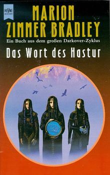 Das Wort des Hastur. Ein Buch aus dem großen Darkover- Zyklus.