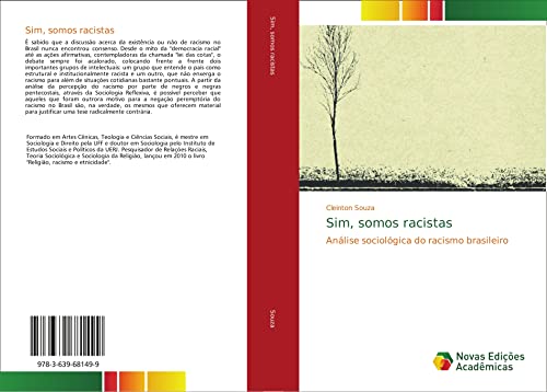 Sim, somos racistas: Análise sociológica do racismo brasileiro