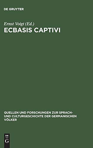 Ecbasis captivi: Das älteste Thierepos des Mittelalters (Quellen und Forschungen zur Sprach- und Culturgeschichte der germanischen Völker, 8, Band 8)