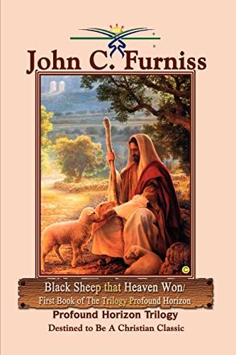 Black Sheep that Heaven Won/: First Book of The Trilogy Profound Horizon: Profound Horizon Trilogy