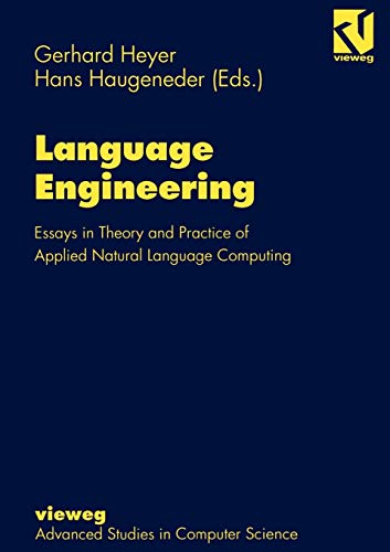 Language Engineering: Essays in Theory and Practice of Applied Natural Language Computing (German Edition)