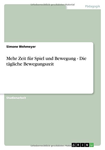 Mehr Zeit für Spiel und Bewegung - Die tägliche Bewegungszeit