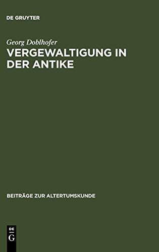 Vergewaltigung in der Antike (Beiträge zur Altertumskunde, 46, Band 46)