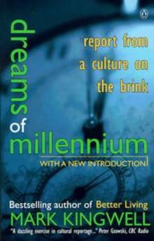 Dreams of the Millennium: Report from a Culture on the Brink