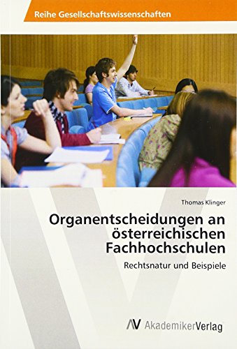 Organentscheidungen an österreichischen Fachhochschulen: Rechtsnatur und Beispiele