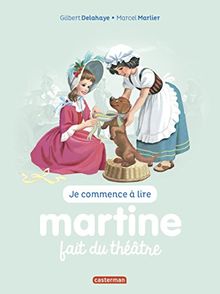 Je commence à lire avec Martine. Vol. 8. Martine fait du théâtre