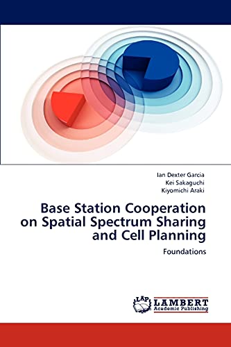 Base Station Cooperation on Spatial Spectrum Sharing and Cell Planning: Foundations