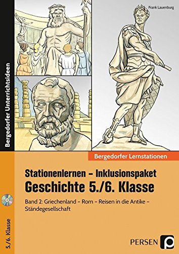Stationenlernen Geschichte 5/6 Band 2 - inklusiv: Griechenland - Rom - Reisen in der Antike - Ständegesellschaft (5. und 6. Klasse) (Bergedorfer Lernstationen)
