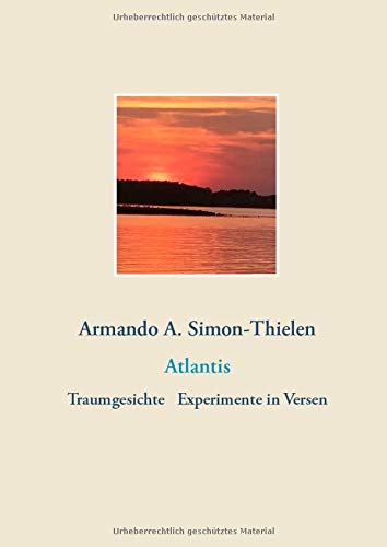 Atlantis: Traumgesichte Experimente in Versen