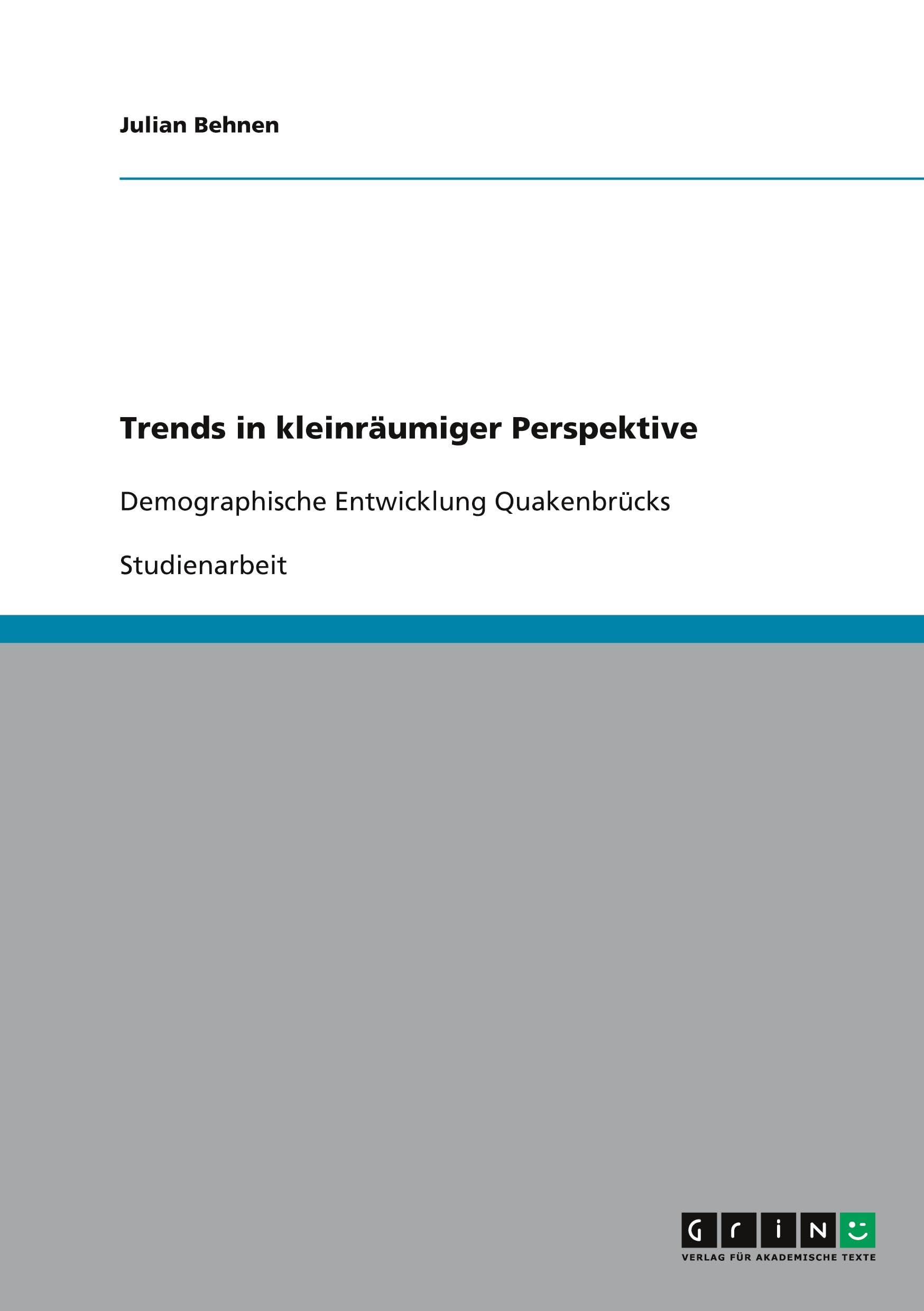 Trends in kleinräumiger Perspektive: Demographische Entwicklung Quakenbrücks