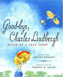 Good-Bye, Charles Lindbergh: Based on a True Story