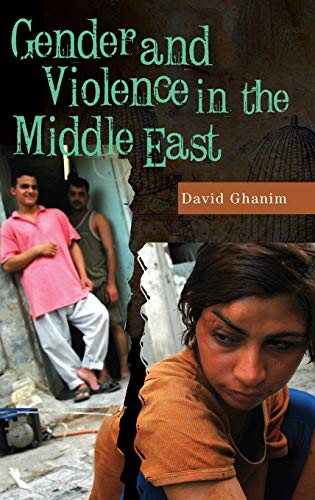 Gender and Violence in the Middle East (Praeger Security International)