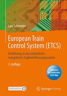 European Train Control System (ETCS): Einführung in das einheitliche europäische Zugbeeinflussungssystem