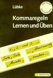 Lernen und Üben, neue Rechtschreibung, Kommaregeln kinderleicht: Ein Lernprogramm