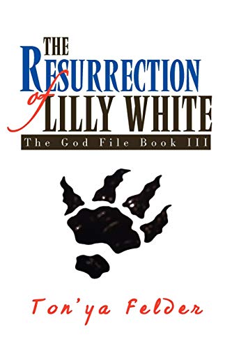 The Resurrection of Lilly White (The God File, Band 3)