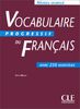 Vocabulaire progressif du français : avec 250 exercices