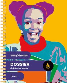 Seqüències dossier. Ciències socials 4 ESO