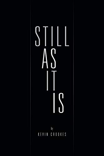 Still As It Is
