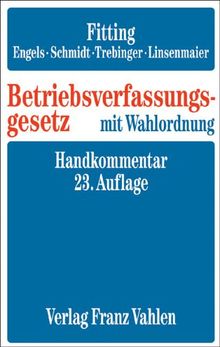 Betriebsverfassungsgesetz Mit Wahlordnung Handkommentar Von Karl Fitting