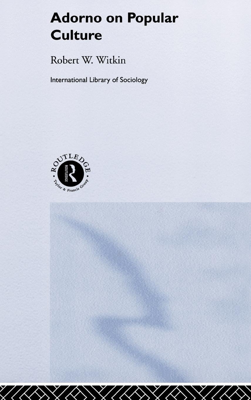 Adorno on Popular Culture (International Library of Sociology)