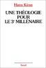 Une théologie pour le troisième millénaire : Pour un nouveau départ oecuménique (Religion)