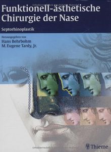 Funktionell-ästhetische Chirurgie der Nase: Septorhinoplastik