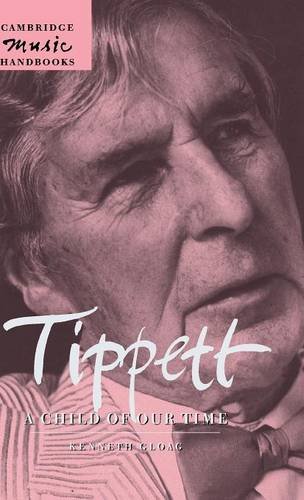 Tippett: A Child of our Time (Cambridge Music Handbooks)