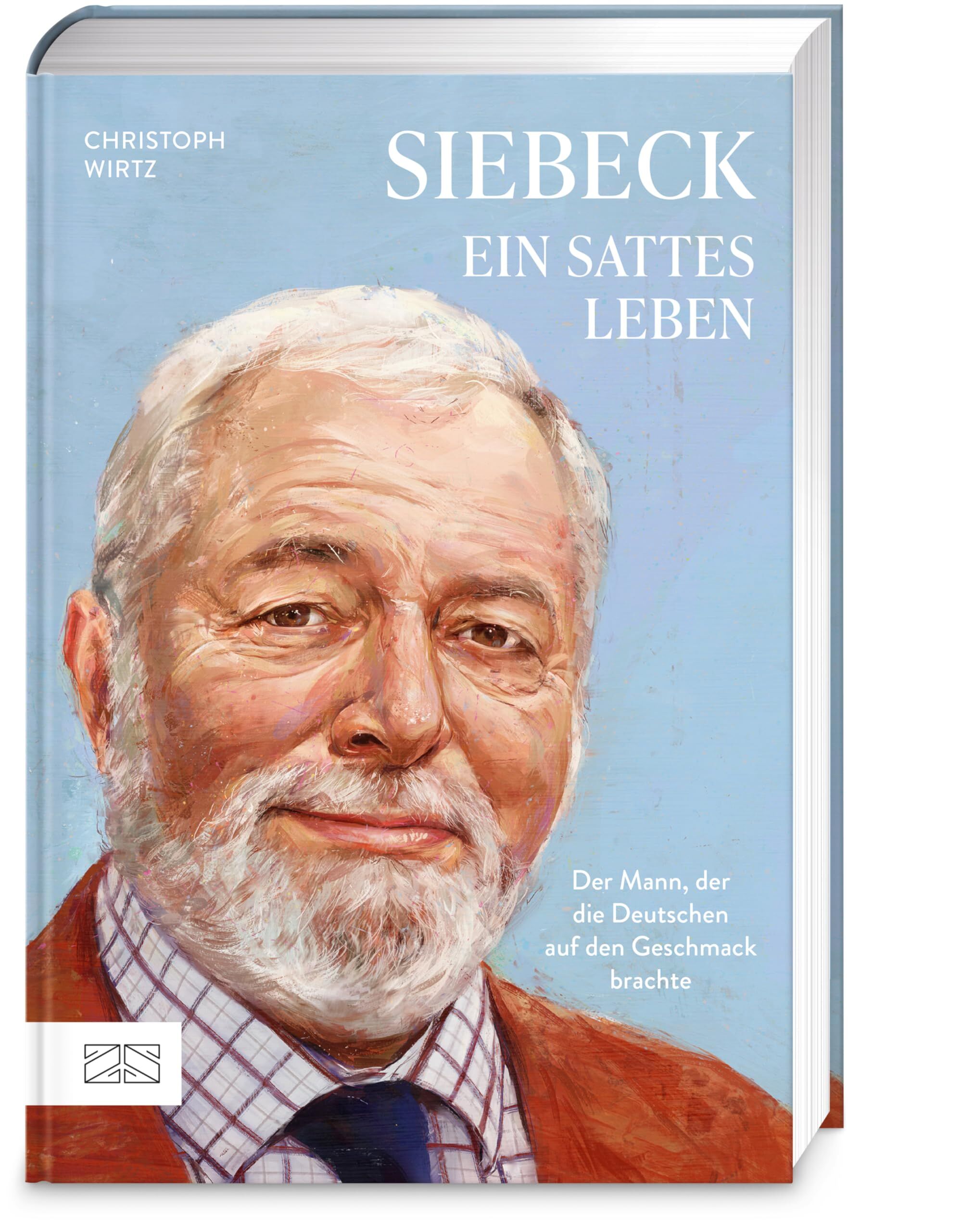 Wirtz, Christoph: Siebeck - Ein sattes Leben