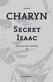 Secret Isaac: Die Isaac-Sidel-Romane, 4/12 von Charyn, Jerome | Buch | Zustand sehr gut