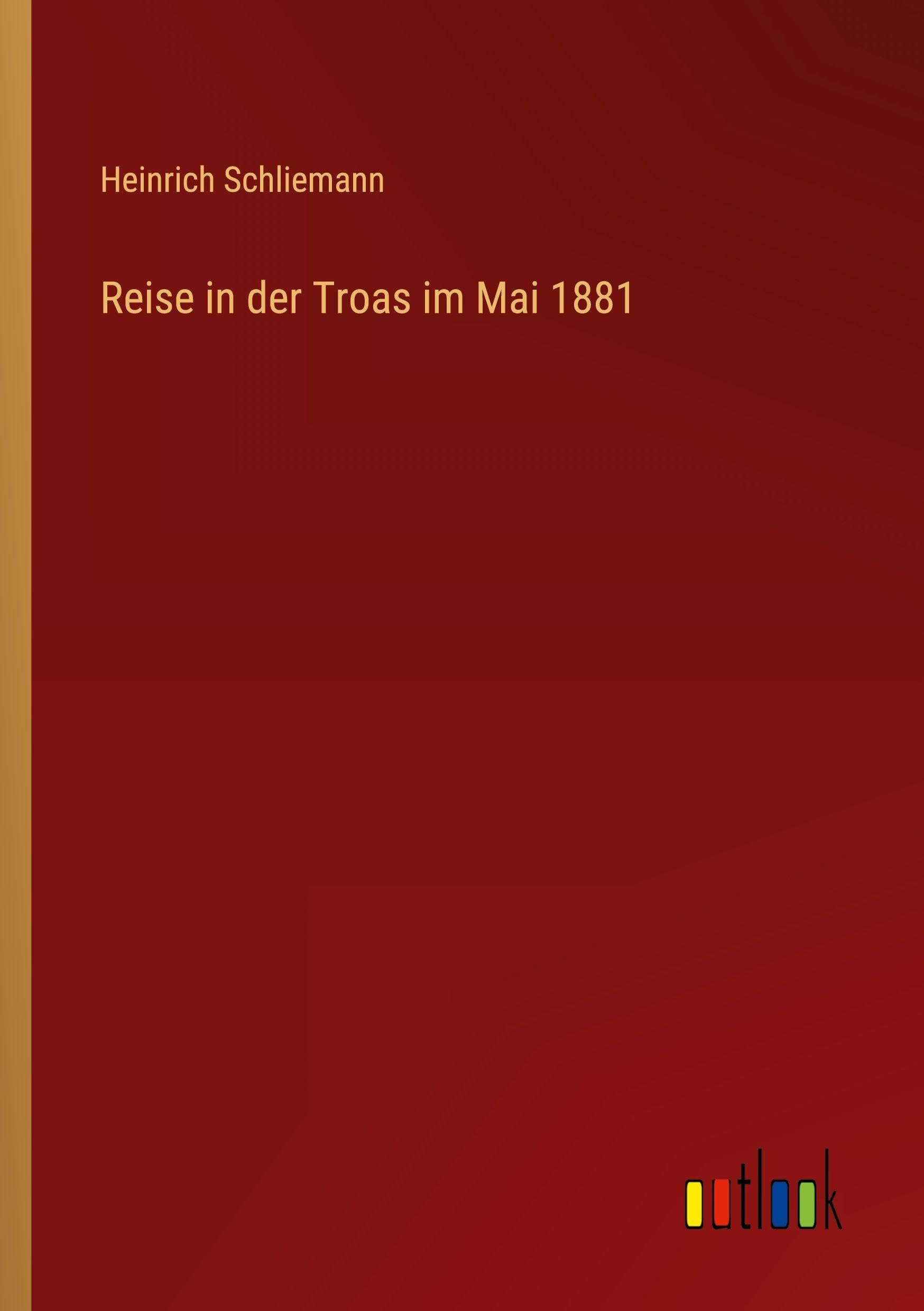 Reise in der Troas im Mai 1881