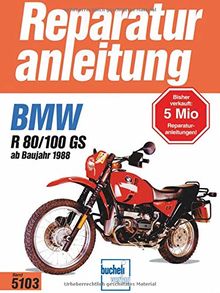 BMW R 80/100 GS (Baujahre 1988 bis 1997). Reparaturanleitung