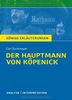 Der Hauptmann von Köpenick von Carl Zuckmayer. Textanalyse und Interpretation mit ausführlicher Inhaltsangabe und Abituraufgaben mit Lösungen