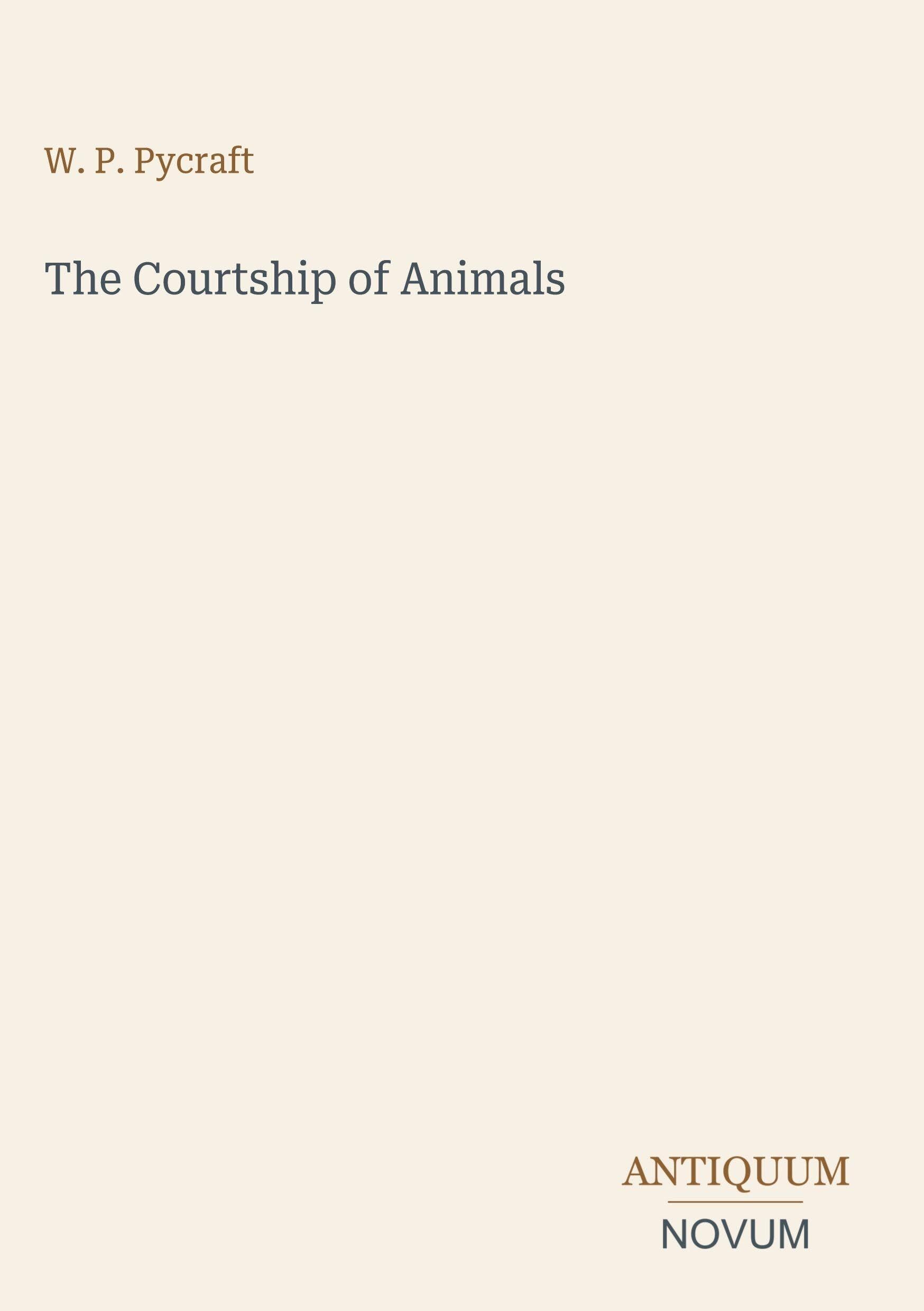 The Courtship of Animals