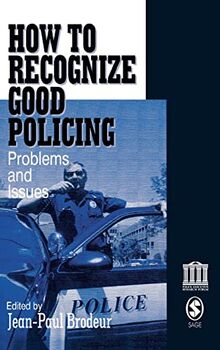 How To Recognize Good Policing: Problems and Issues