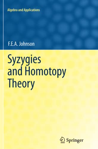 Syzygies and Homotopy Theory (Algebra and Applications, Band 17)
