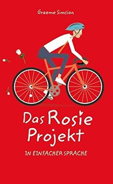 Das Rosie Projekt: In Einfacher Sprache