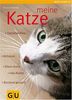 Meine Katze: Rundum gesund. Tiersitter-Pass. Aktivtest. Eltern-Extra. Info-Poster (GU Mein Heimtier neu)