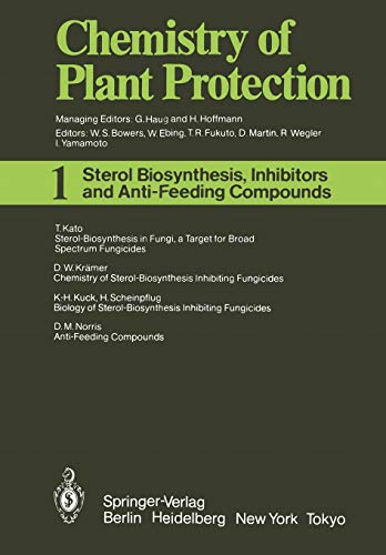 Sterol Biosynthesis Inhibitors and Anti-Feeding Compounds (Chemistry of Plant Protection, 1, Band 1)