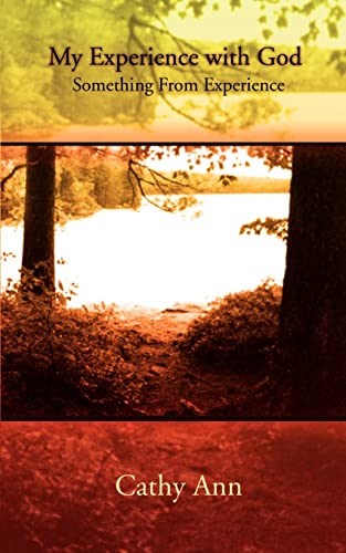 My Experience with God: Something from Experience