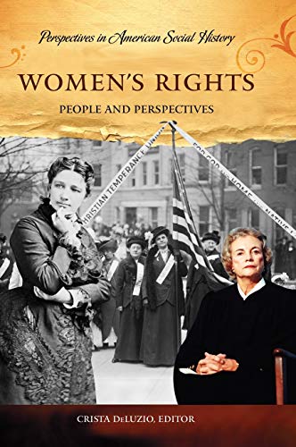 Women's Rights: People and Perspectives (Perspectives in American Social History)
