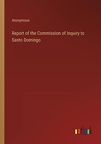 Report of the Commission of Inquiry to Santo Domingo
