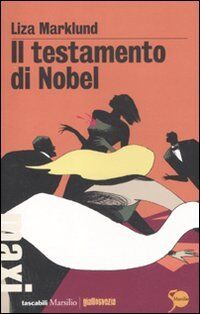 Il testamento di Nobel. Le inchieste di Annika Bengtzon