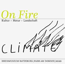 On Fire: Kultur – Natur – Landschaft