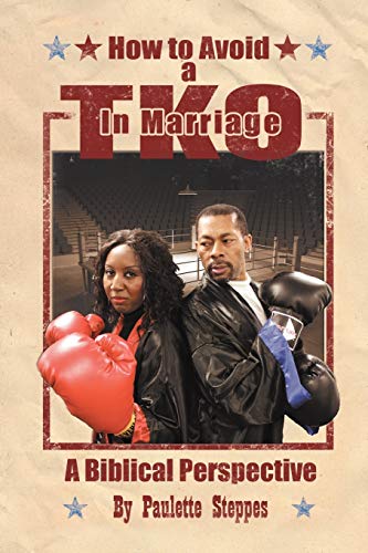HOW TO AVOID A TKO IN MARRIAGE: A Biblical Perspective