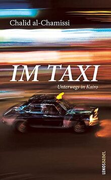 Im Taxi: Unterwegs in Kairo (Lenos Babel)